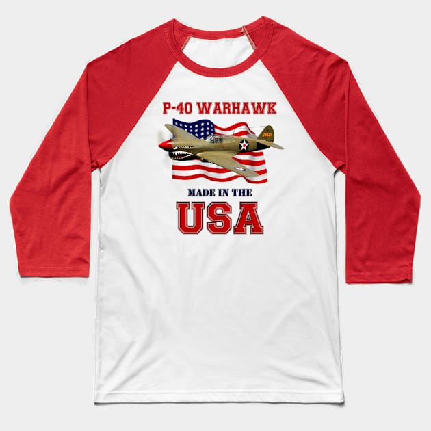 P-40 Warhawk Made in the USA Baseball T-Shirt by MilMerchant